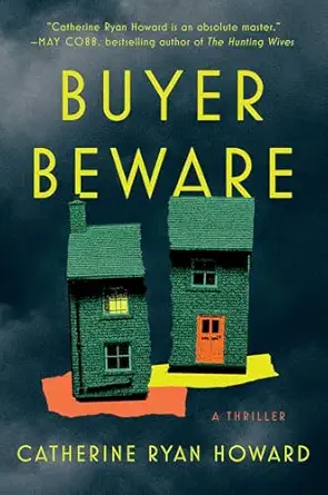 buyer beware a thriller 1st edition catherine ryan howard 1668075113, 978-1668075111