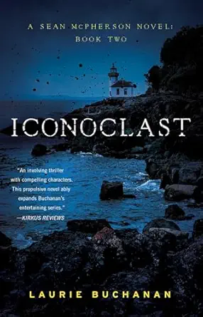 Iconoclast A Sean Mcpherson Novel Book Two