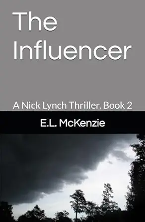 The Influencer A Nick Lynch Thriller Book 2
