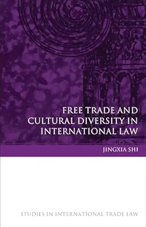 Free Trade And Cultural Diversity In International Law
