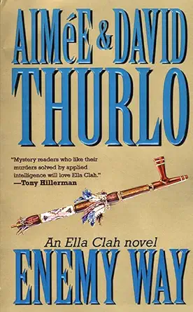 The Enemy Way An Ella Clah Novel