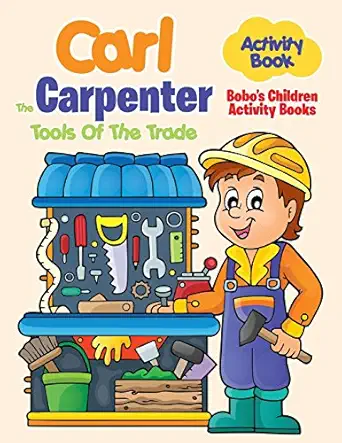Carl The Carpenter Tools Of The Trade Activity Book