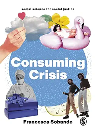 Consuming Crisis Commodifying Care And Covid 19