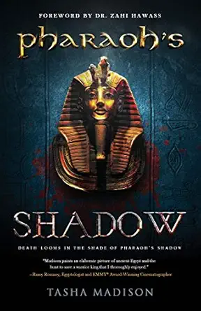 Pharaohs Shadow Foreword By Dr Zahi Hawass