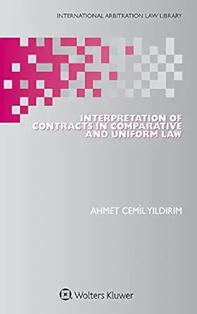 Interpretation Of Contracts In Comparative And Uniform Law