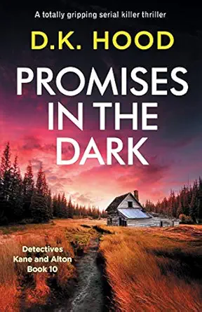 Promises In The Dark A Totally Gripping Serial Killer Thriller