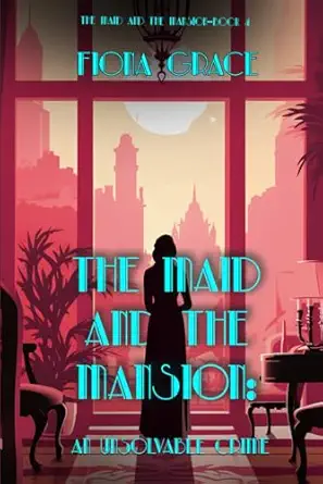 The Maid And The Mansion An Unsolvable Crime