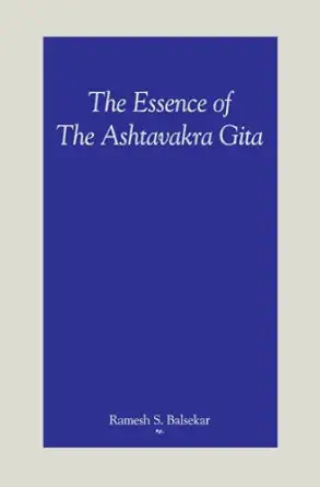 The Essence Of The Ashtavakra Gita