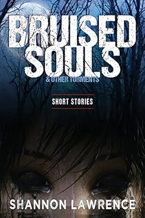 Bruised Souls And Other Torments Short Stories