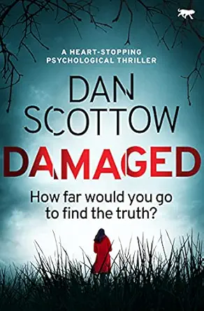 Damaged A Heart Stopping Psychological Thriller