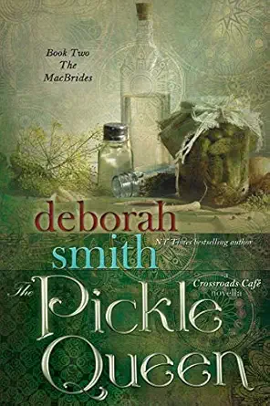 the pickle queen the macbrides 1st edition deborah smith 1611943795, 978-1611943795