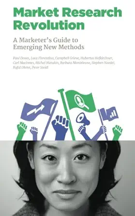 The Market Research Revolution A Marketers Guide To Emerging New Methods