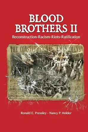 Blood Brothers Ii Reconstruction Racism Riots Ratification