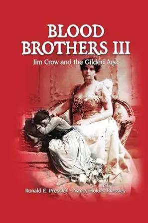 Blood Brothers Iii Jim Crow And The Gilded Age