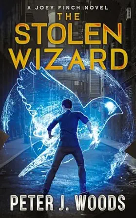 The Stolen Wizard A Joey Finch Novel