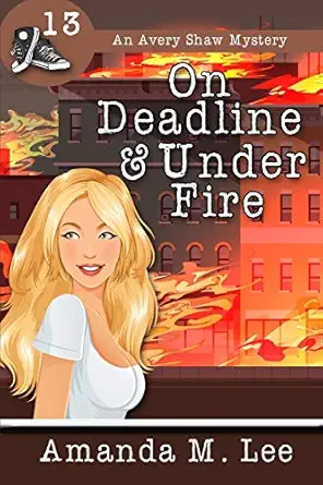 On Deadline And Under Fire