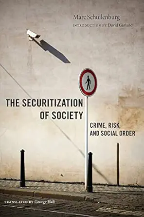 The Securitization Of Society Crime Risk And Social Order