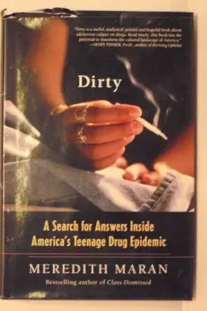 Dirty A Search For Answers Inside Americas Teenage Drug Epidemic
