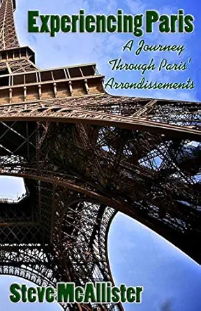 Experiencing Paris A Journey Through Paris Arrondissments