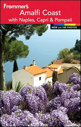 Frommers The Amalfi Coast With Naples Capri And Pompeii