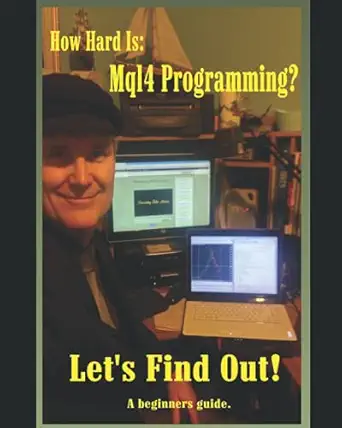 How Hard Is Mql4 Programming A Guide For The Absolute Beginner