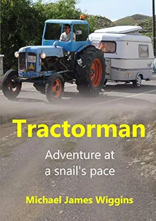 Tractorman Adventure At A Snails Pace