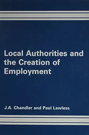 Local Authorities And The Creation Of Employment