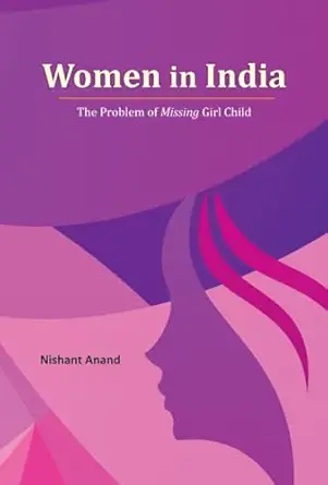 Women In India The Problem Of Missing Girl Child