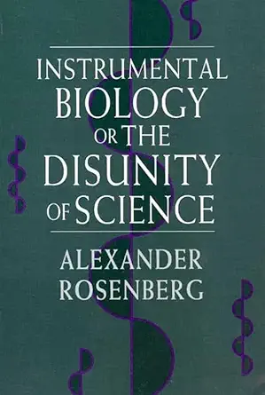 Instrumental Biology Or The Disunity Of Science