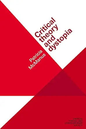 Critical Theory And Dystopia