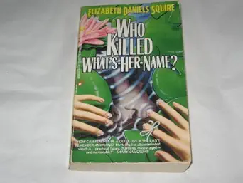 Who Killed Whats Her Name