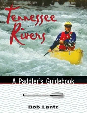 Tennessee Rivers A Paddlers Guidebook