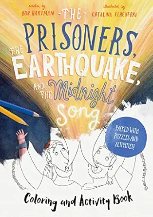 The Prisoners The Earthquake And The Midnight Song Coloring And Activity Book Packed With Puzzles And Activities