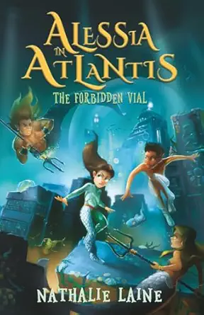 Alessia In Atlantis The Forbidden Vial