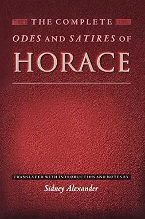 The Complete Odes And Satires Of Horace