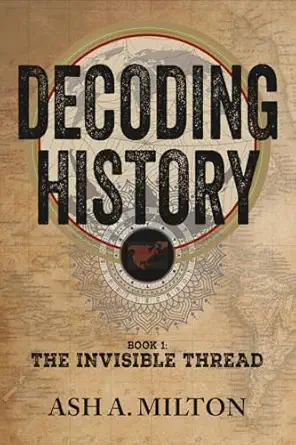 Decoding History The Invisible Thread
