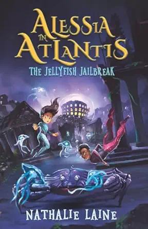 Alessia In Atlantis The Jellyfish Jailbreak
