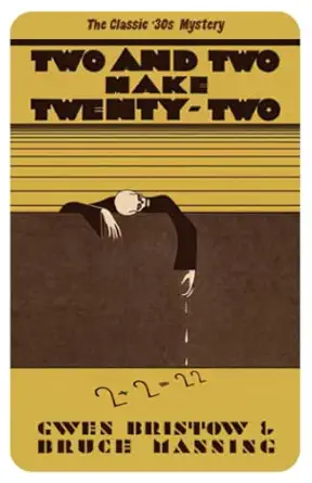 Two And Two Make Twenty Two A Golden Age Mystery