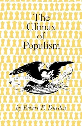 The Climax Of Populism The Election Of 1896