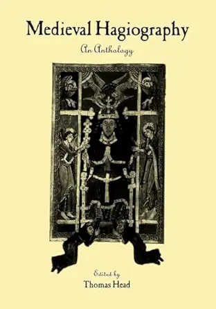 Medieval Hagiography An Anthology