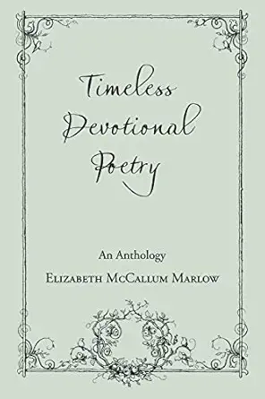 Timeless Devotional Poetry An Anthology