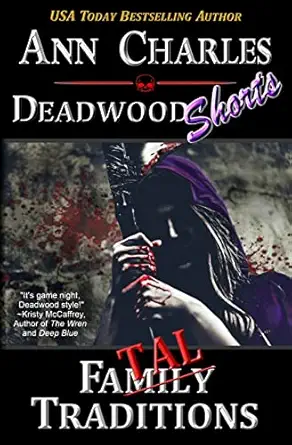 Fatal Traditions A Short Story From The Deadwood Humorous Mystery Series