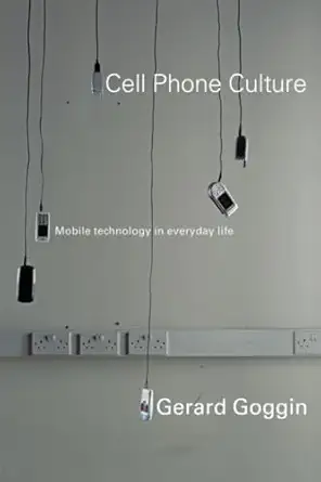 cell phone culture 1st edition gerard goggin 0415367441, 978-0415367448