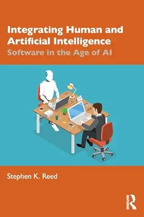 integrating human and artificial intelligence 1st edition stephen k reed 104105341x, 978-1041053415