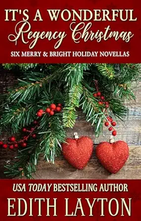 Its A Wonderful Regency Christmas Six Merry And Bright Holiday Novellas