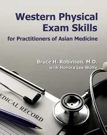 Western Physical Exam Skills For Practitioners Of Asian Medicine