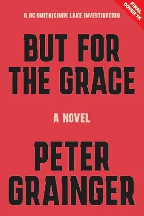 But For The Grace A Novel