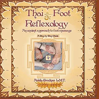 Thai Foot Reflexology An Ancient Approach To Foot Massage