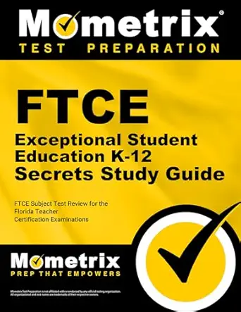 Ftce Exceptional Student Education K 12 Secrets Study Guide Ftce Test Review For The Florida Teacher Certification Examinations