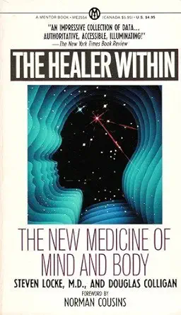 The Healer Within The New Medicine Of Mind And Body